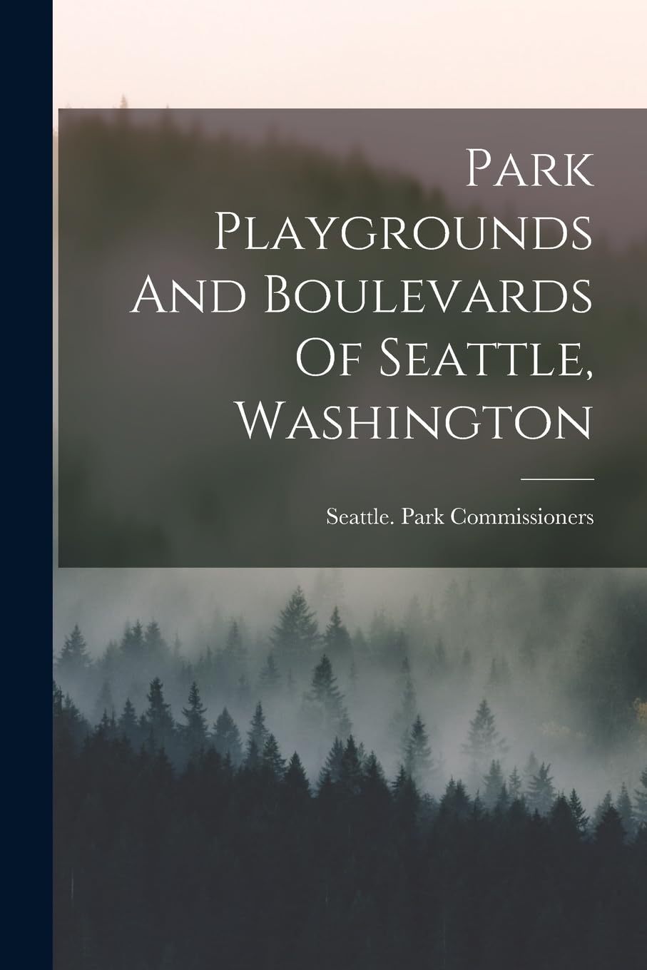 Park Playgrounds And Boulevards Of Seattle, Washington Film, Art & Culture
