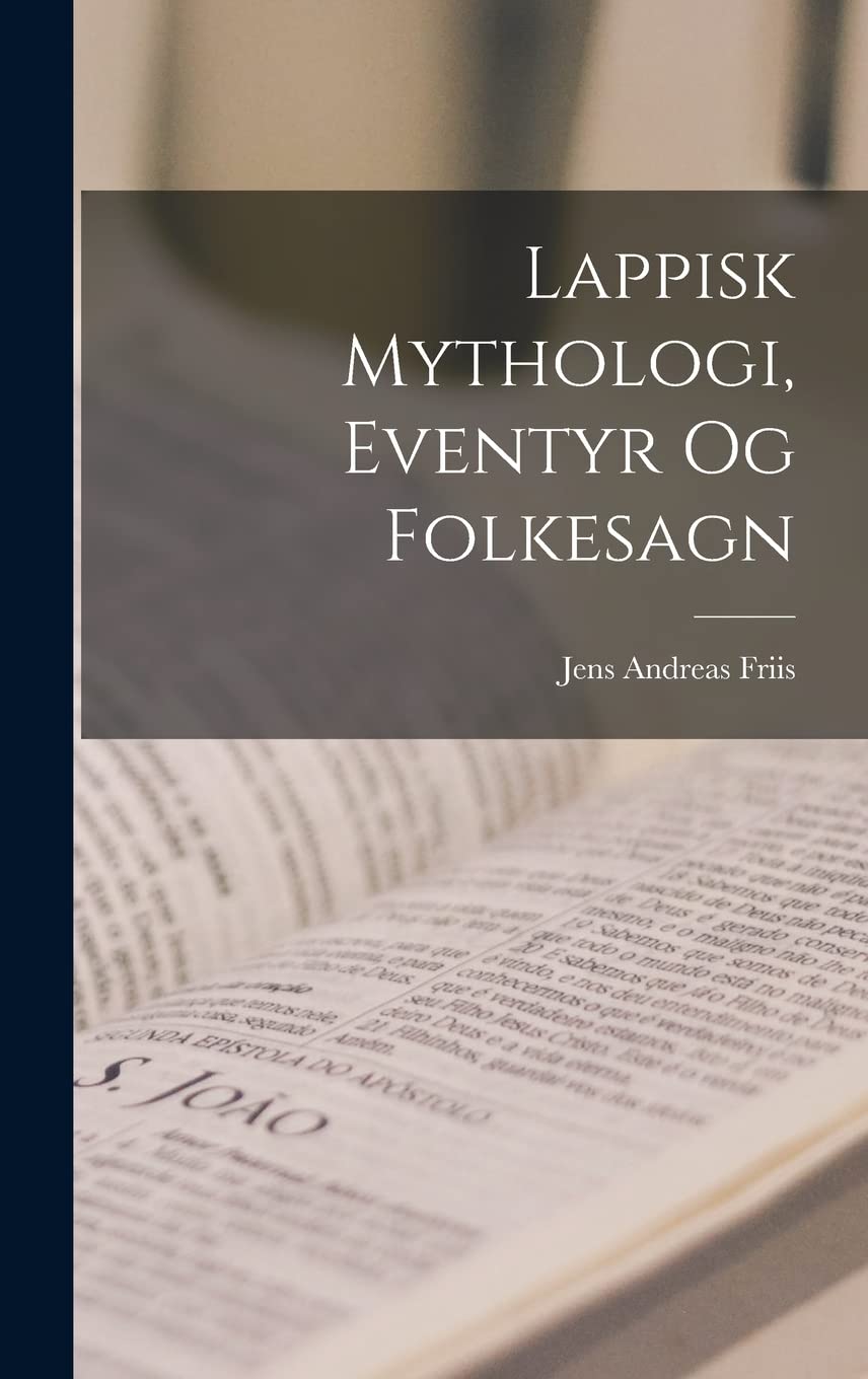 Lappisk Mythologi, Eventyr og Folkesagn Philosophy