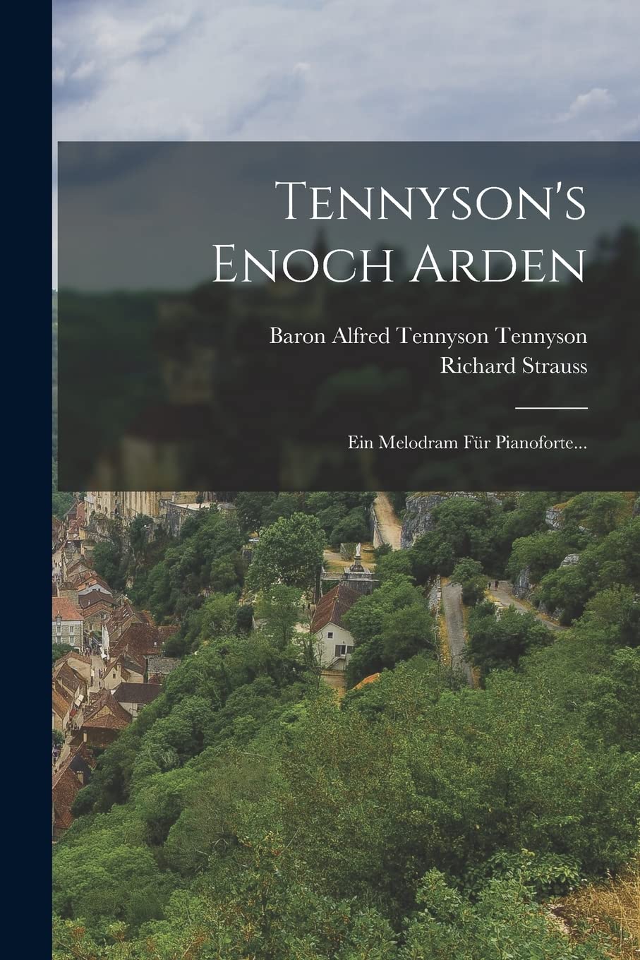 Tennyson's Enoch Arden: Ein Melodram Für Pianoforte... Politics & History