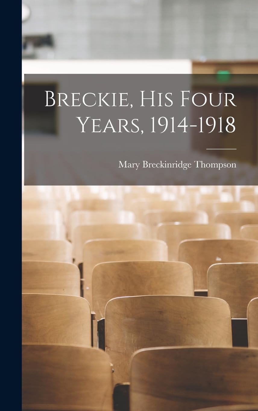 Breckie, His Four Years, 1914-1918 Education & Training