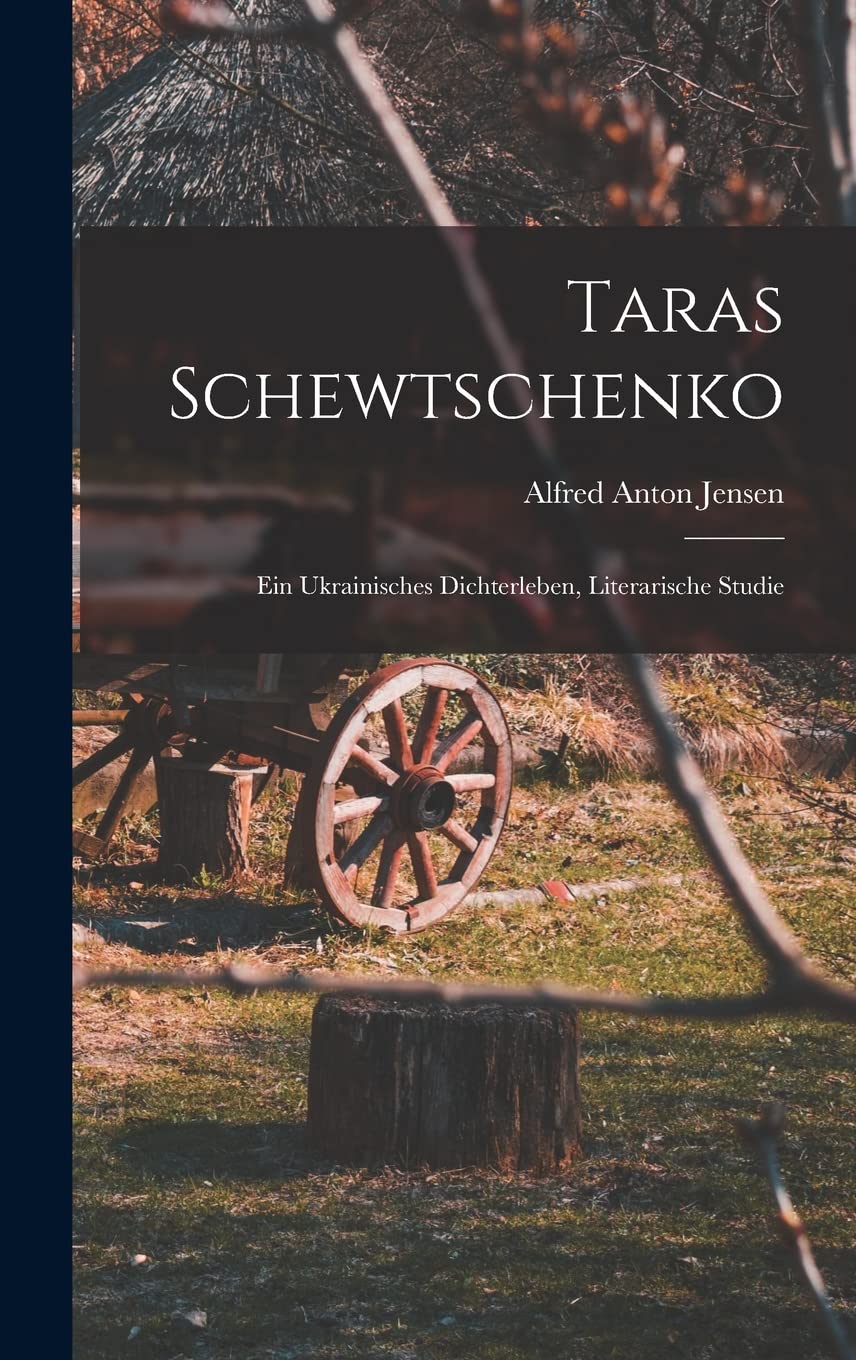 Taras Schewtschenko; ein ukrainisches Dichterleben, literarische Studie Contemporary literature