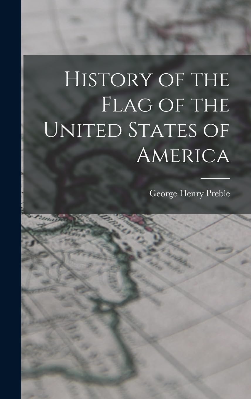 History of the Flag of the United States of America Hobbies & Crafts