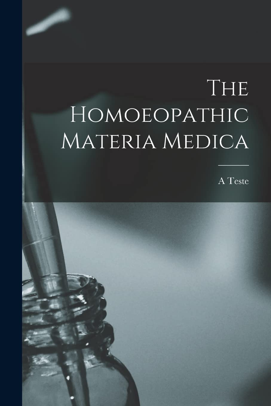 The Homoeopathic Materia Medica Medicine
