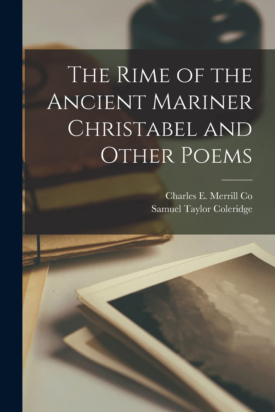 The Rime of the Ancient Mariner Christabel and Other Poems Contemporary literature