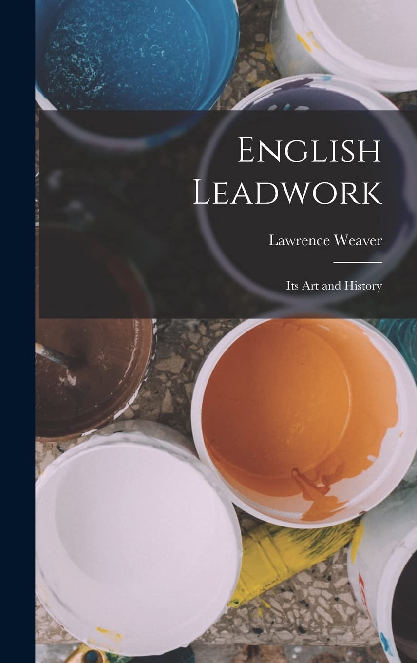 English Leadwork; its art and History Film, Art & Culture