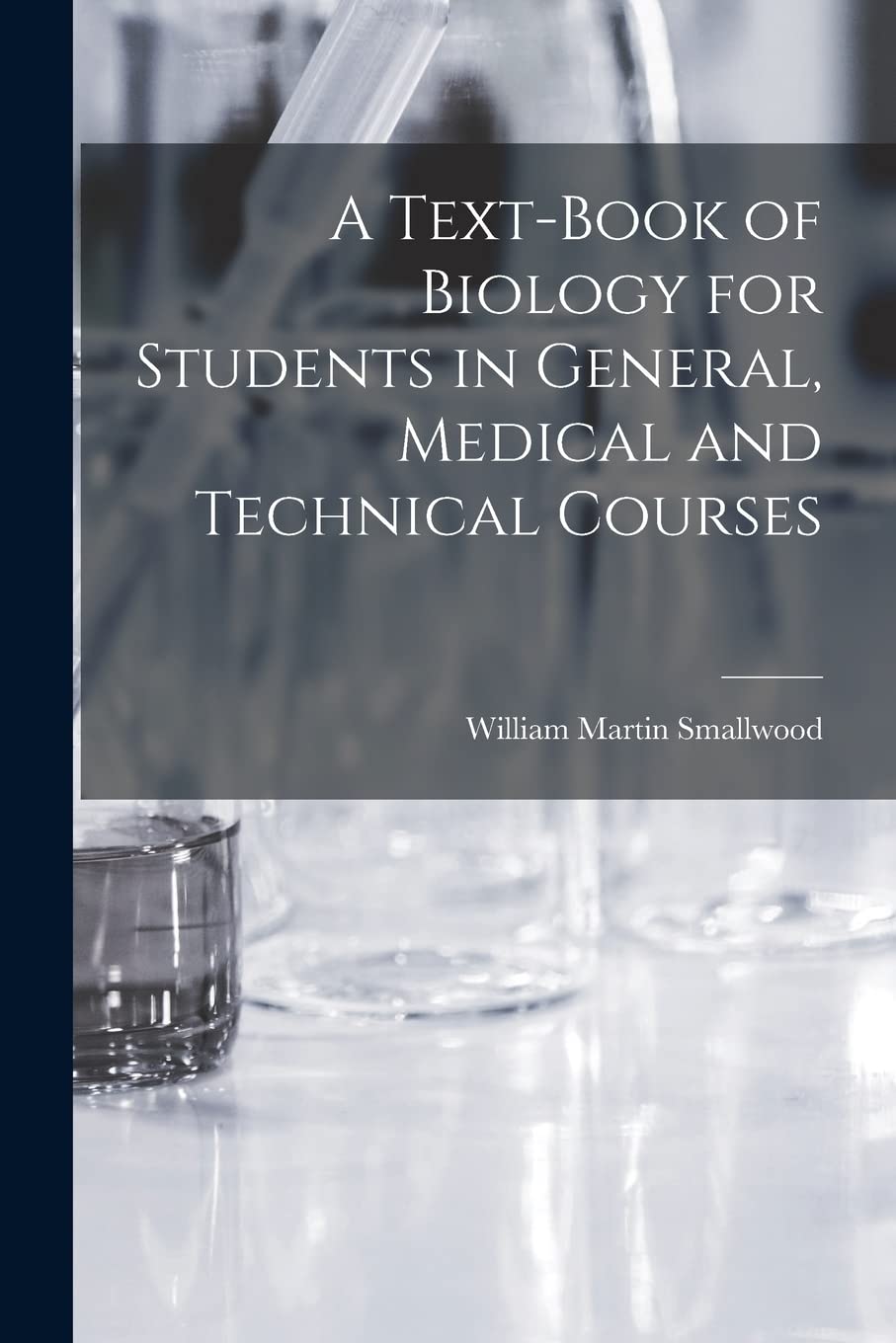 A Text-Book of Biology for Students in General, Medical and Technical Courses Natural Sciences