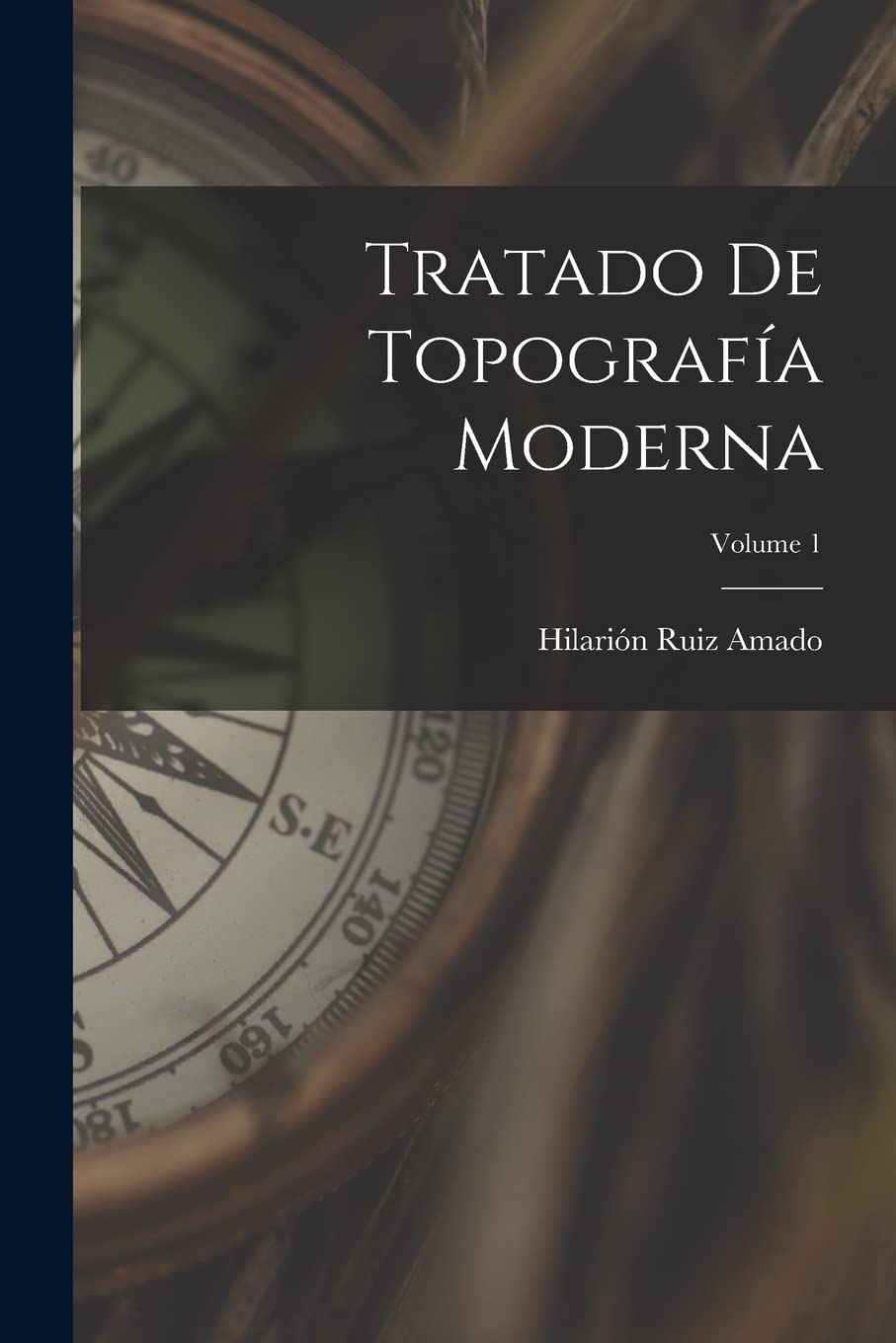 Tratado De Topografía Moderna; Volume 1 Business & Technology