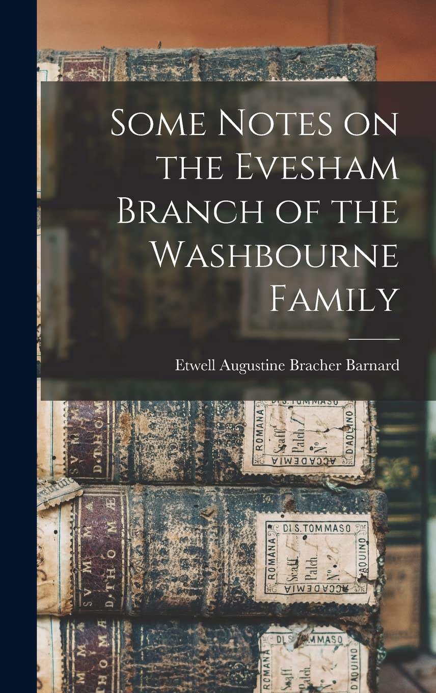 Some Notes on the Evesham Branch of the Washbourne Family Reference Books