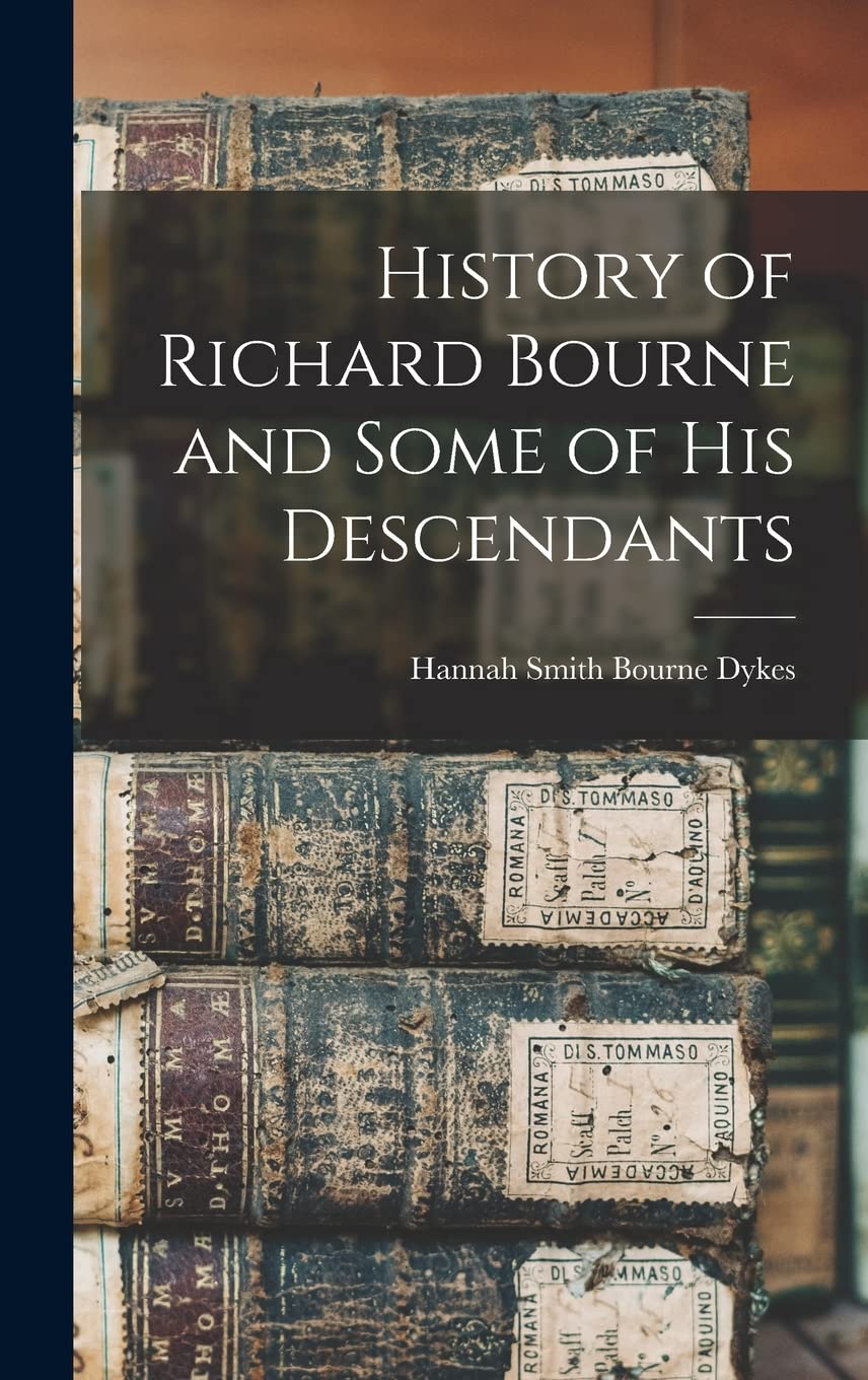 History of Richard Bourne and Some of his Descendants Reference Books