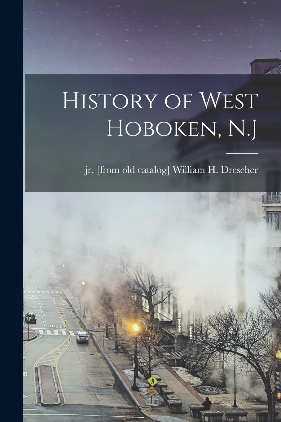 History of West Hoboken, N.J Politics & History