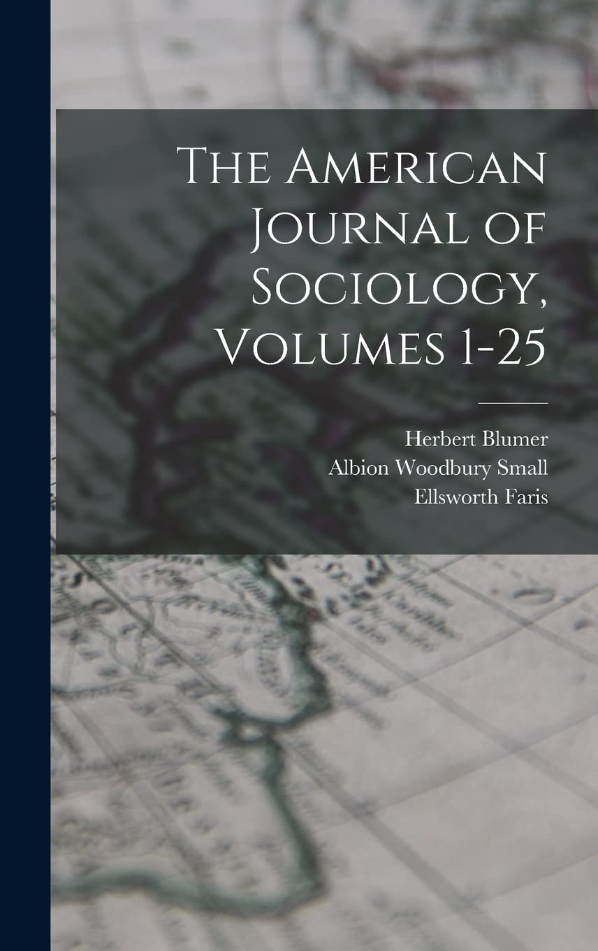 The American Journal of Sociology, Volumes 1-25 Social Sciences