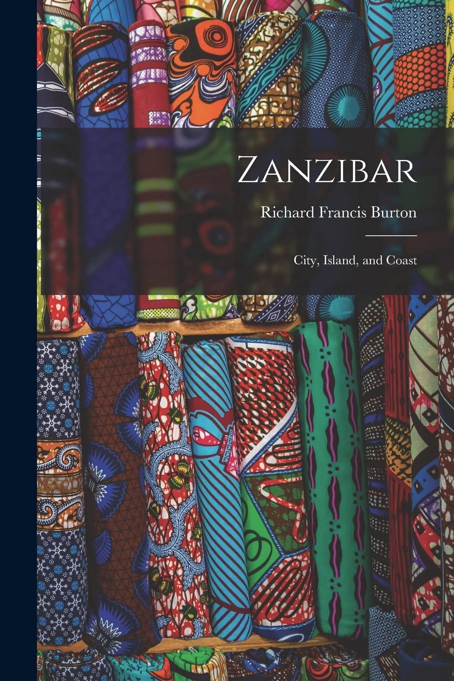 Zanzibar; City, Island, and Coast book