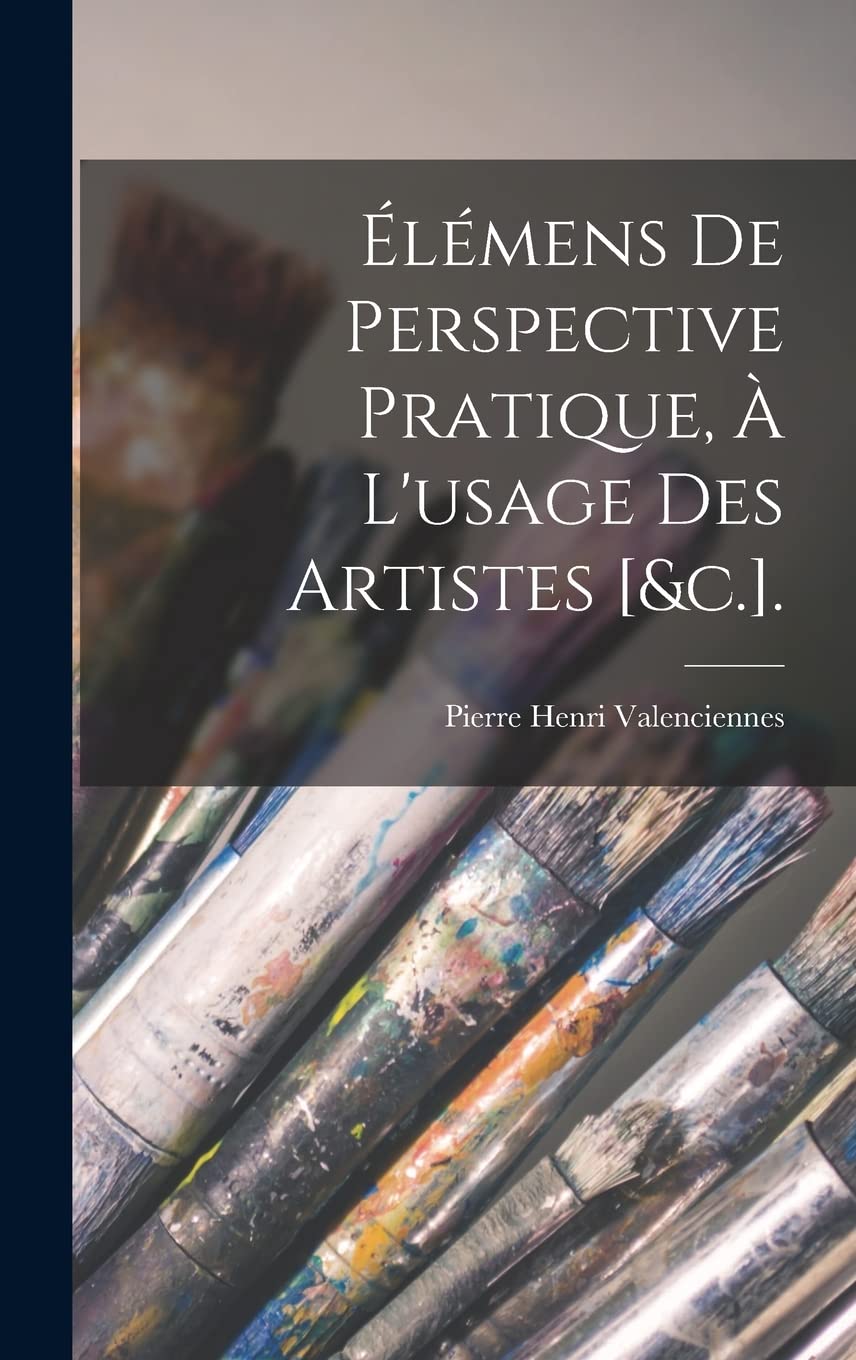 Élémens De Perspective Pratique, À L'usage Des Artistes . book