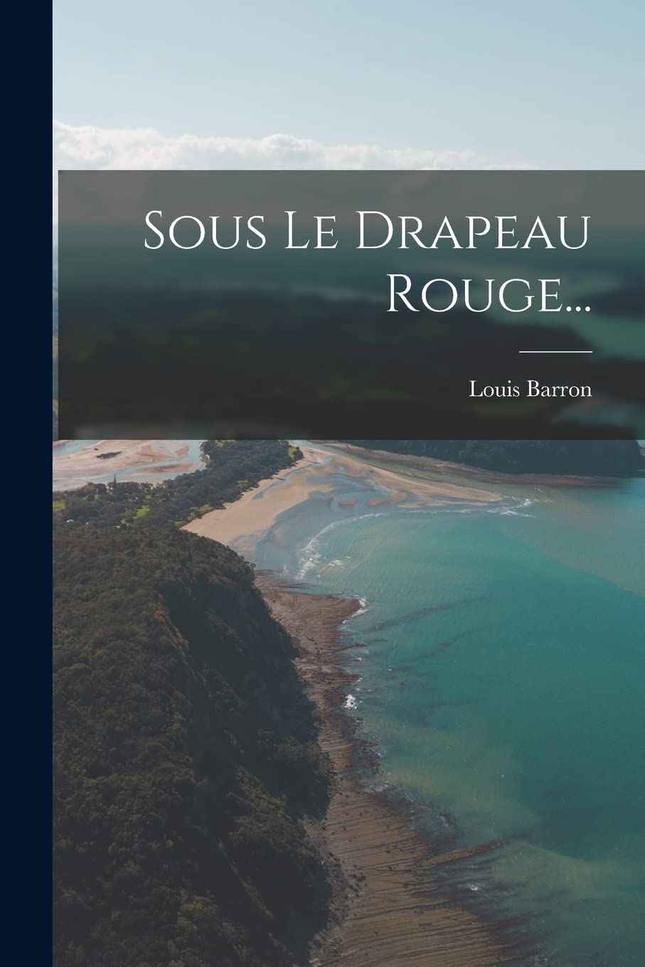 Product Image: Sous Le Drapeau Rouge...