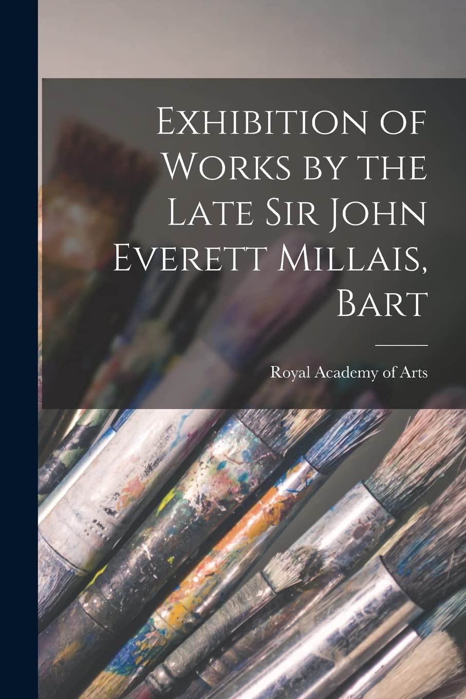 Exhibition of Works by the Late Sir John Everett Millais, Bart Contemporary literature