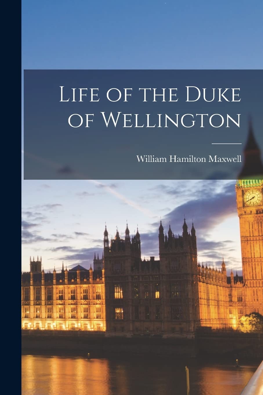 Life of the Duke of Wellington Memories