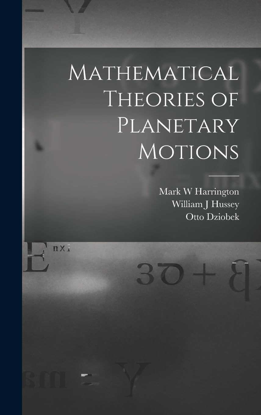 Mathematical Theories of Planetary Motions Mathematics