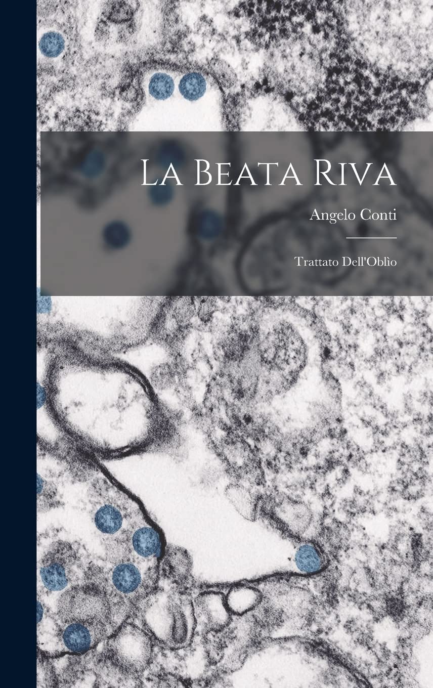 Product Image: La Beata Riva: Trattato Dell'Oblìo