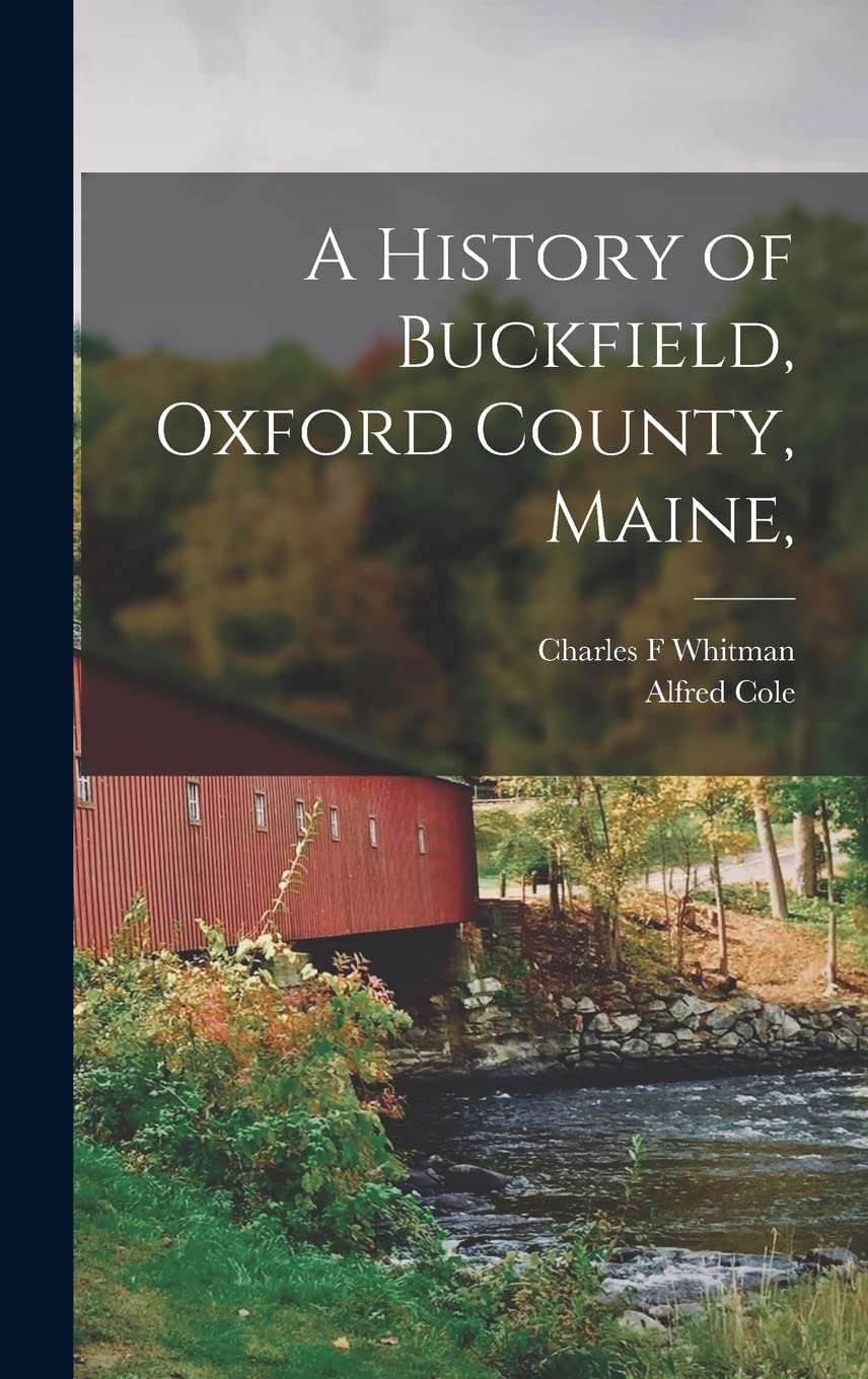 A History of Buckfield, Oxford County, Maine, Reference Books