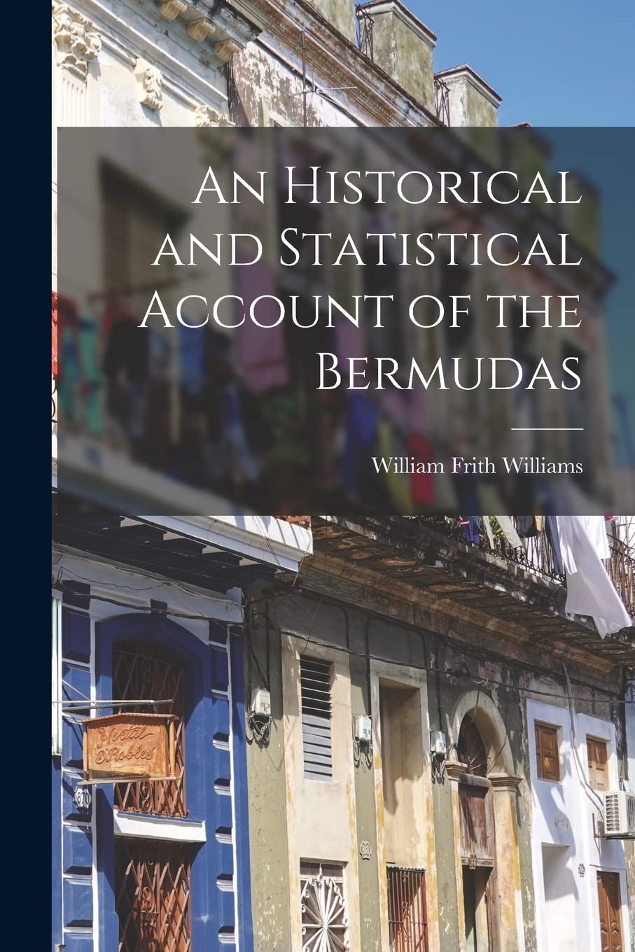 An Historical and Statistical Account of the Bermudas Reference Books