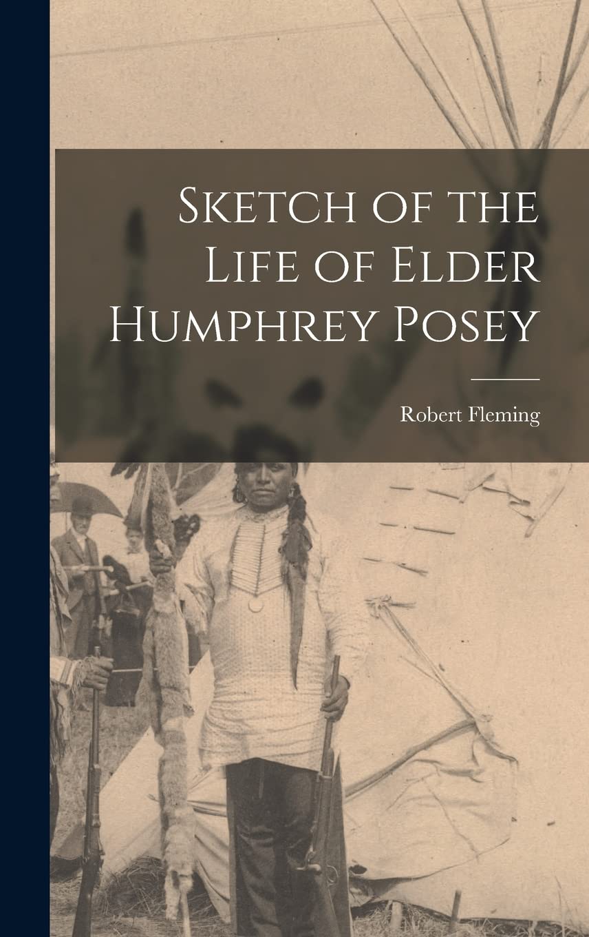 Sketch of the Life of Elder Humphrey Posey Memories