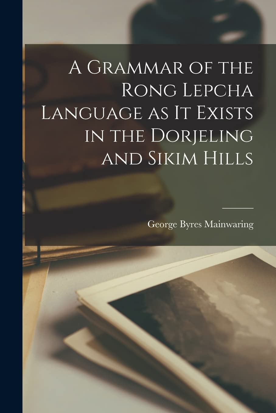A Grammar of the Rong Lepcha Language as it Exists in the Dorjeling and Sikim Hills Contemporary literature