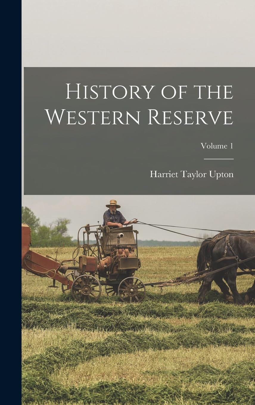 History of the Western Reserve; Volume 1 book