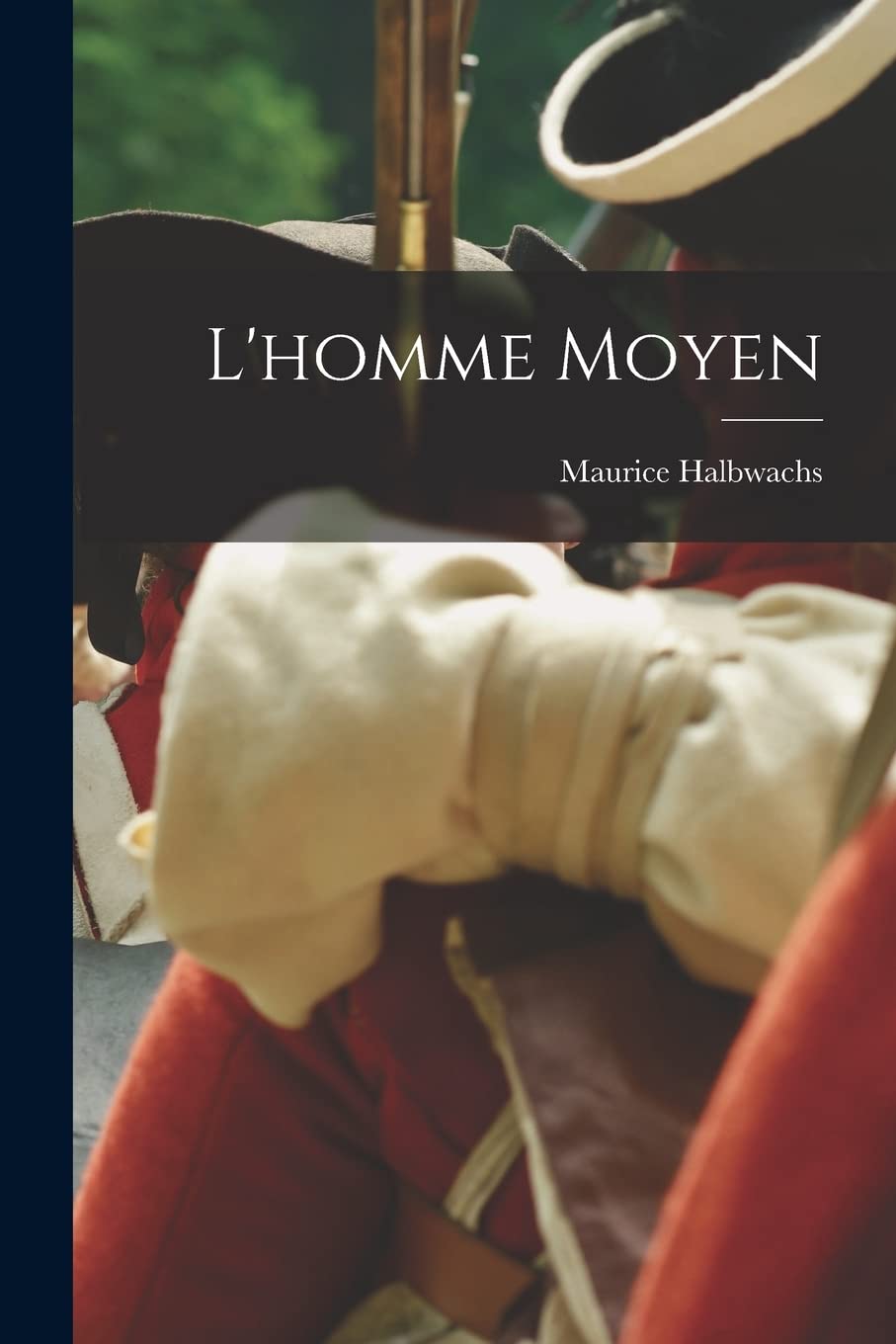 L'homme Moyen Politics & History