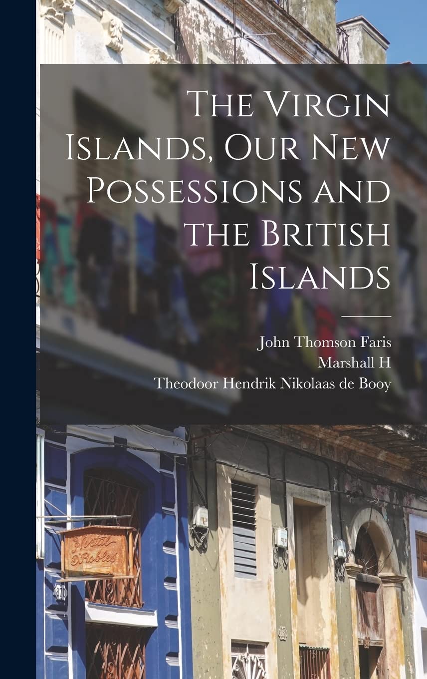 The Virgin Islands, our new Possessions and the British Islands Leisure, Home & Garden