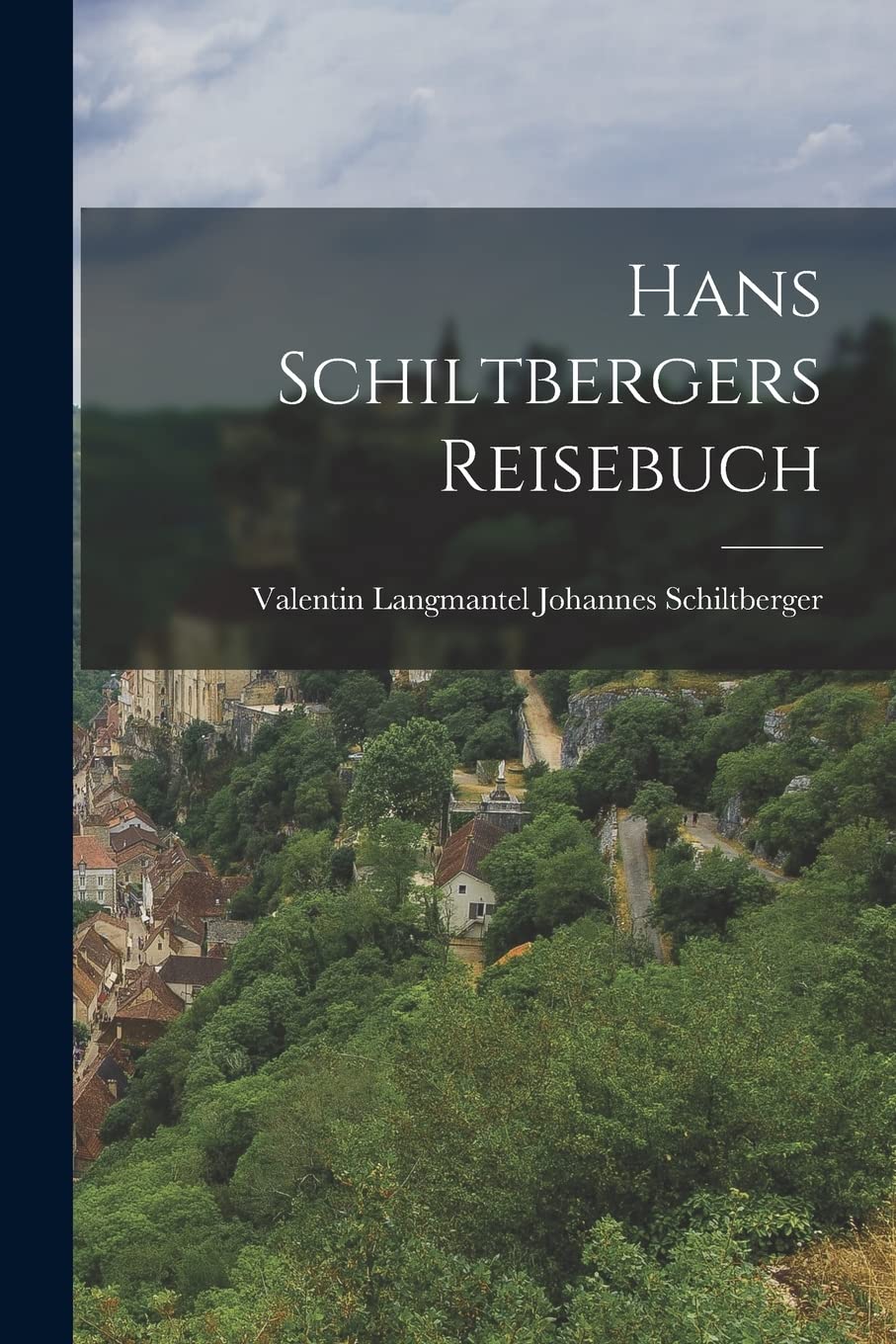 Hans Schiltbergers Reisebuch Leisure, Home & Garden