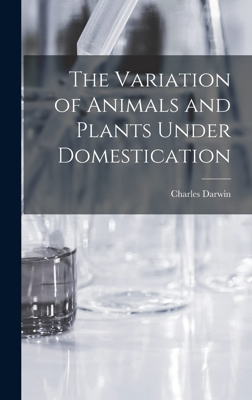 The Variation of Animals and Plants Under Domestication Contemporary literature