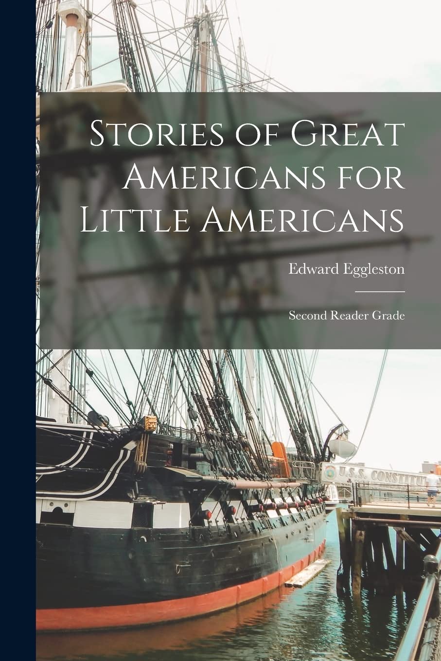 Stories of Great Americans for Little Americans; Second Reader Grade Politics & Society