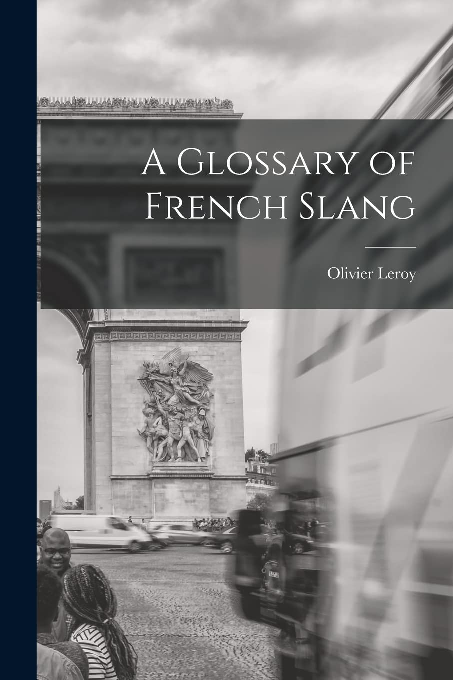 A Glossary of French Slang Foreign Languages ​​& Dictionaries
