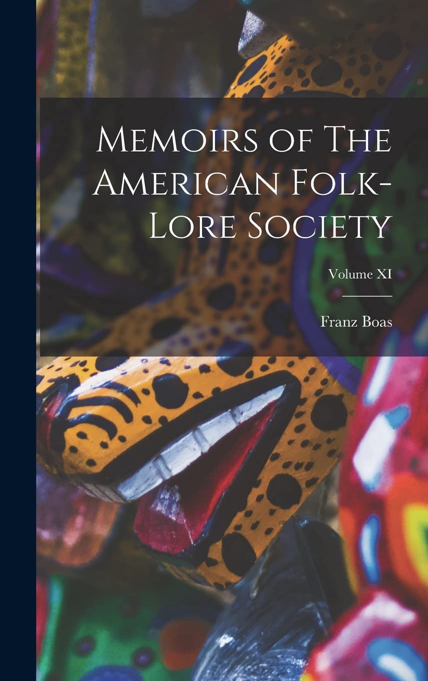 Memoirs of The American Folk-Lore Society; Volume XI Books