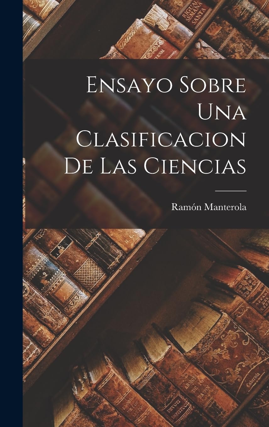Ensayo Sobre Una Clasificacion De Las Ciencias Contemporary literature