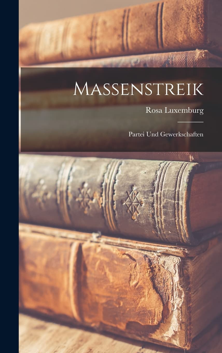 Massenstreik: Partei Und Gewerkschaften Business, Finance & Career