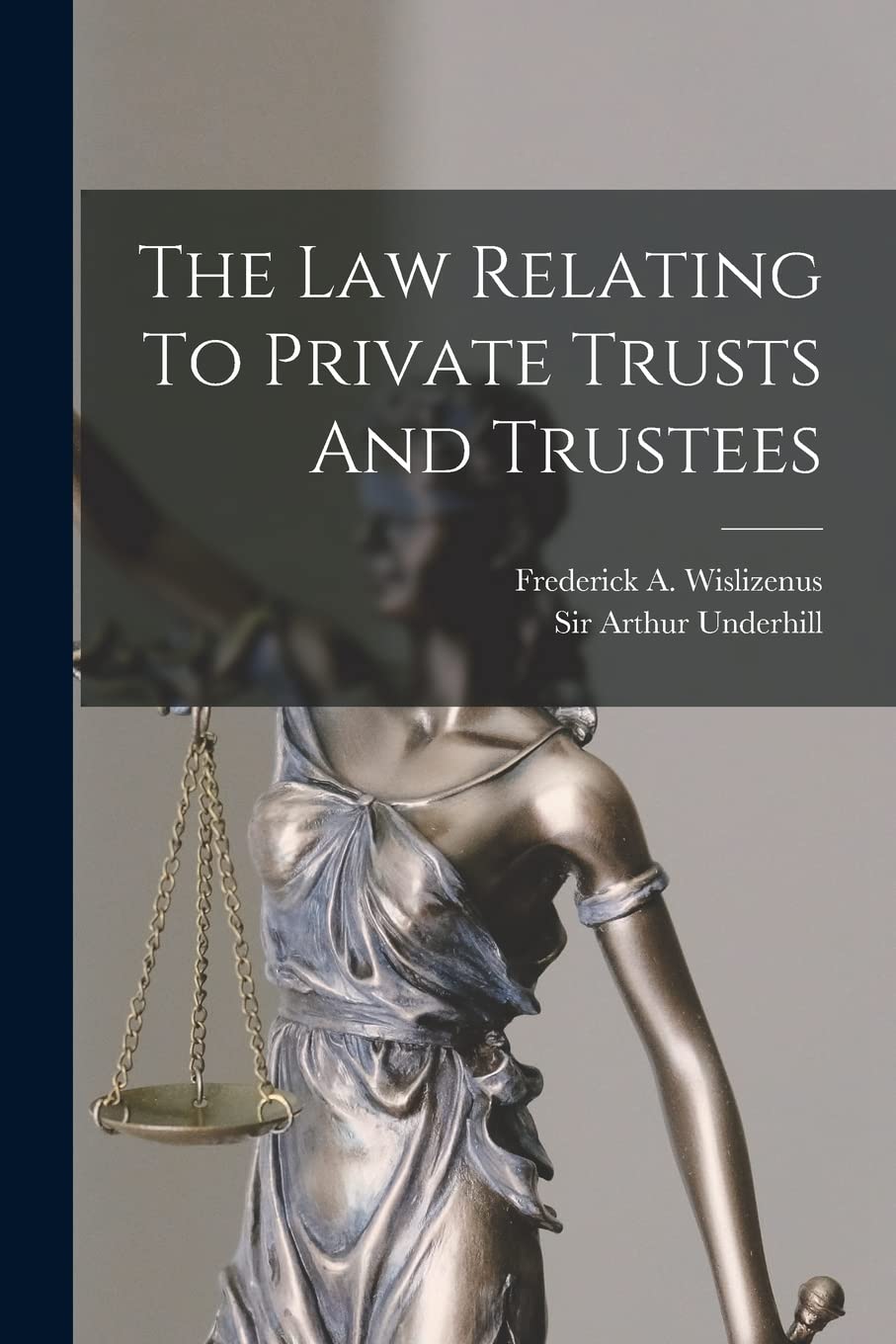 The Law Relating To Private Trusts And Trustees Law