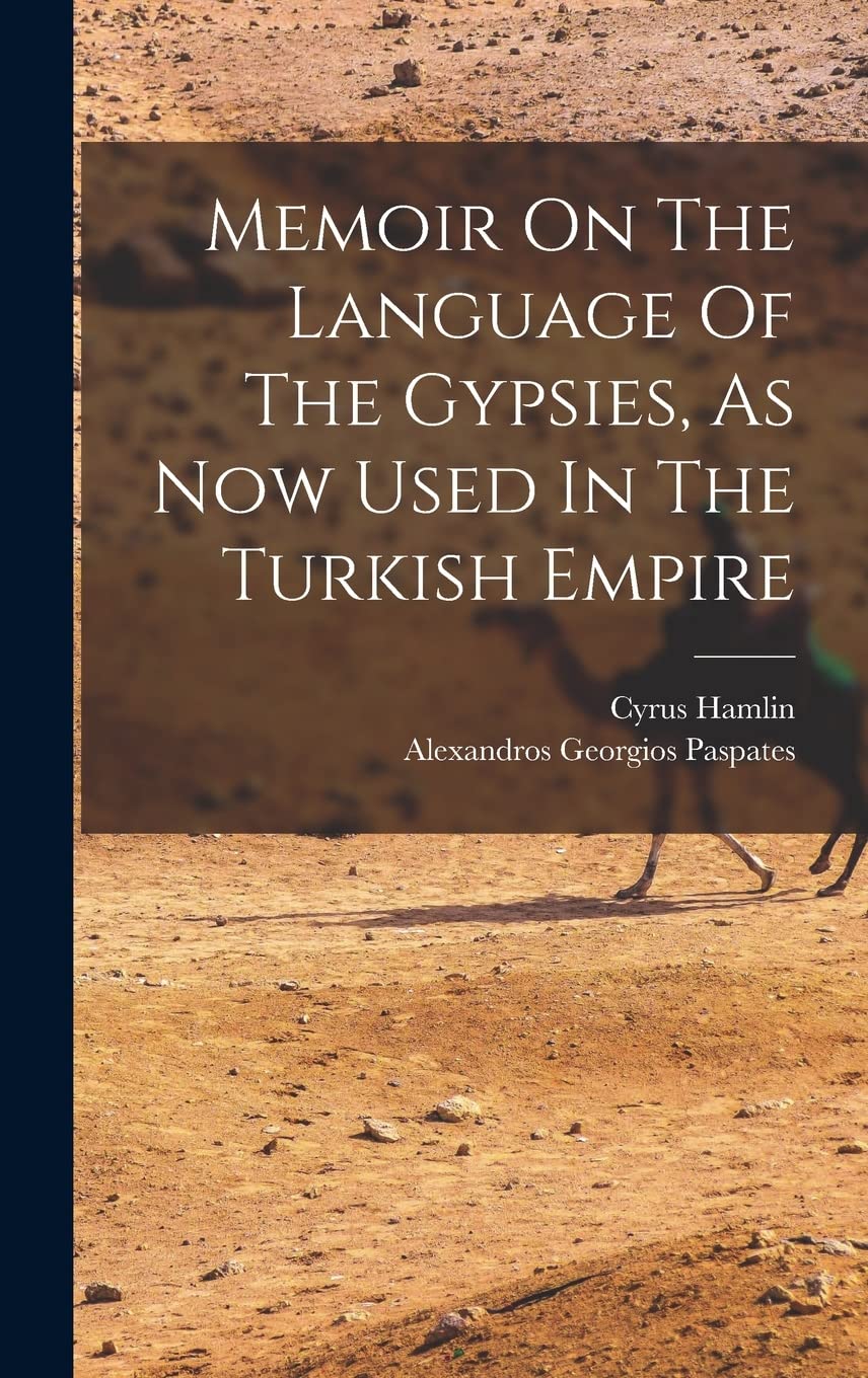 Memoir On The Language Of The Gypsies, As Now Used In The Turkish Empire Social Sciences