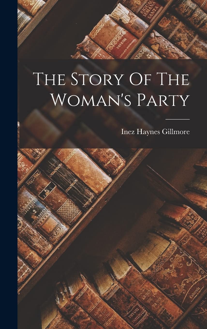 The Story Of The Woman's Party Contemporary literature