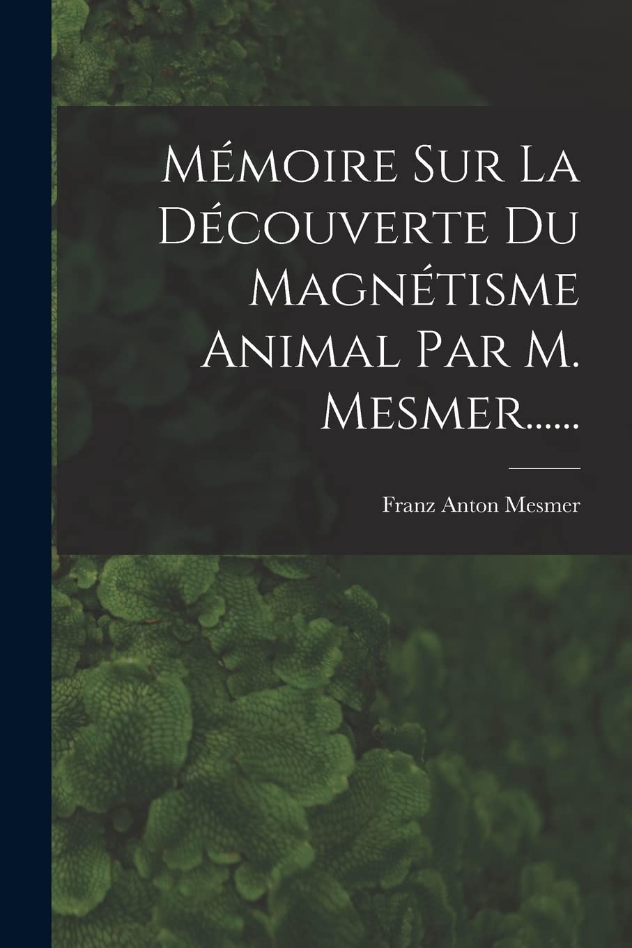 Mémoire Sur La Découverte Du Magnétisme Animal Par M. Mesmer...... Leisure, Home & Garden
