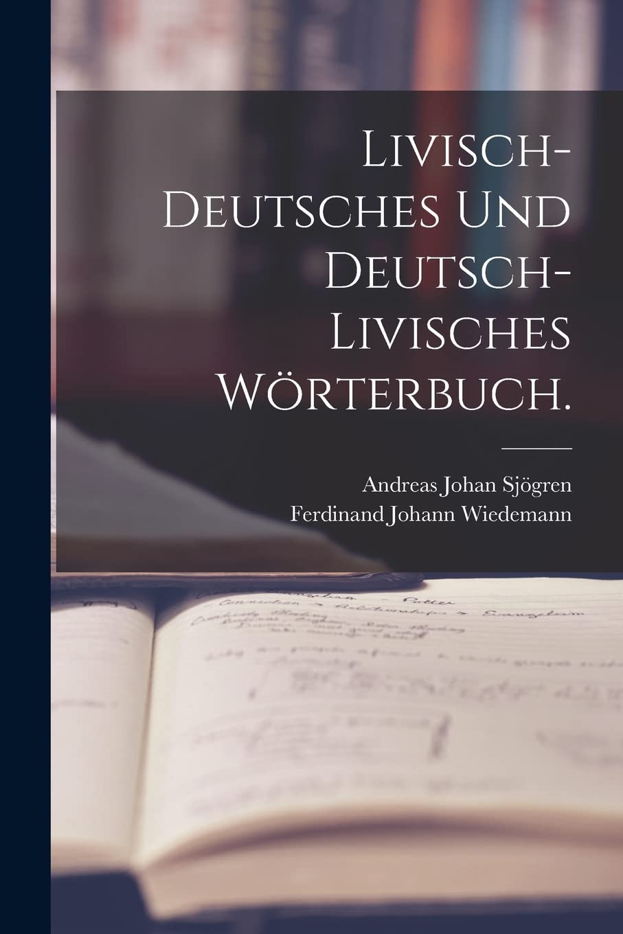 Livisch-deutsches und deutsch-livisches Wörterbuch. Foreign Languages ​​& Dictionaries
