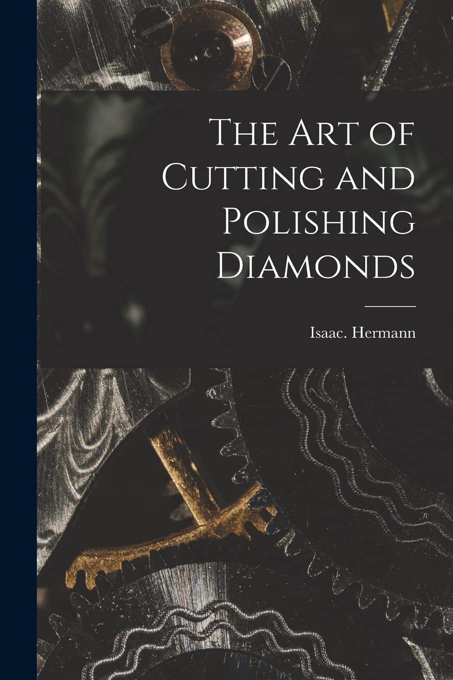 The Art of Cutting and Polishing Diamonds Film, Art & Culture