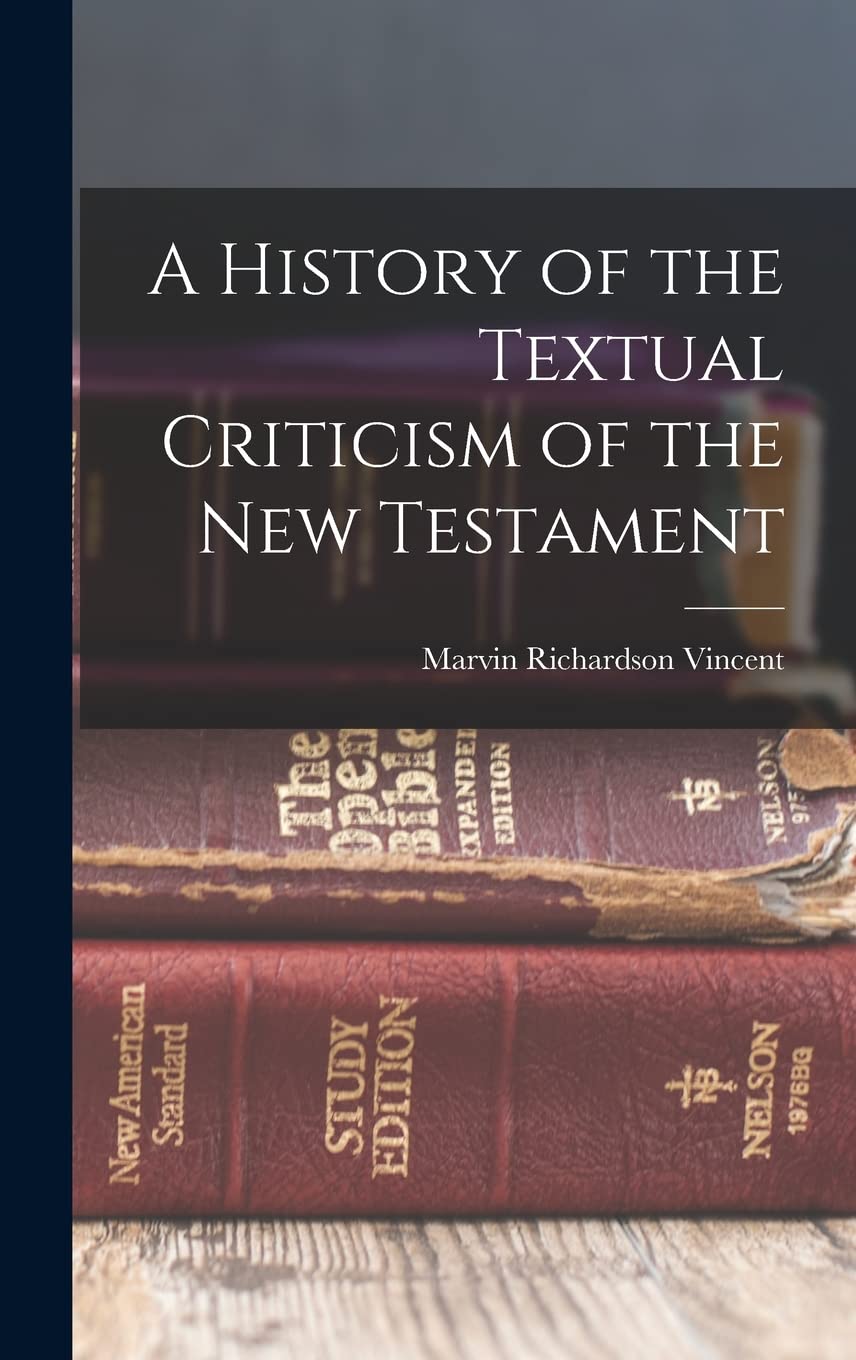 A History of the Textual Criticism of the New Testament Politics & History
