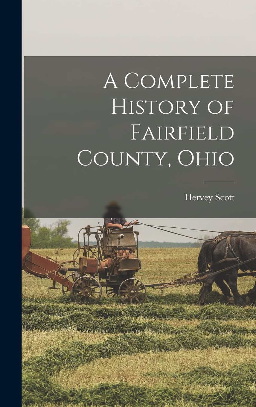 A Complete History of Fairfield County, Ohio book