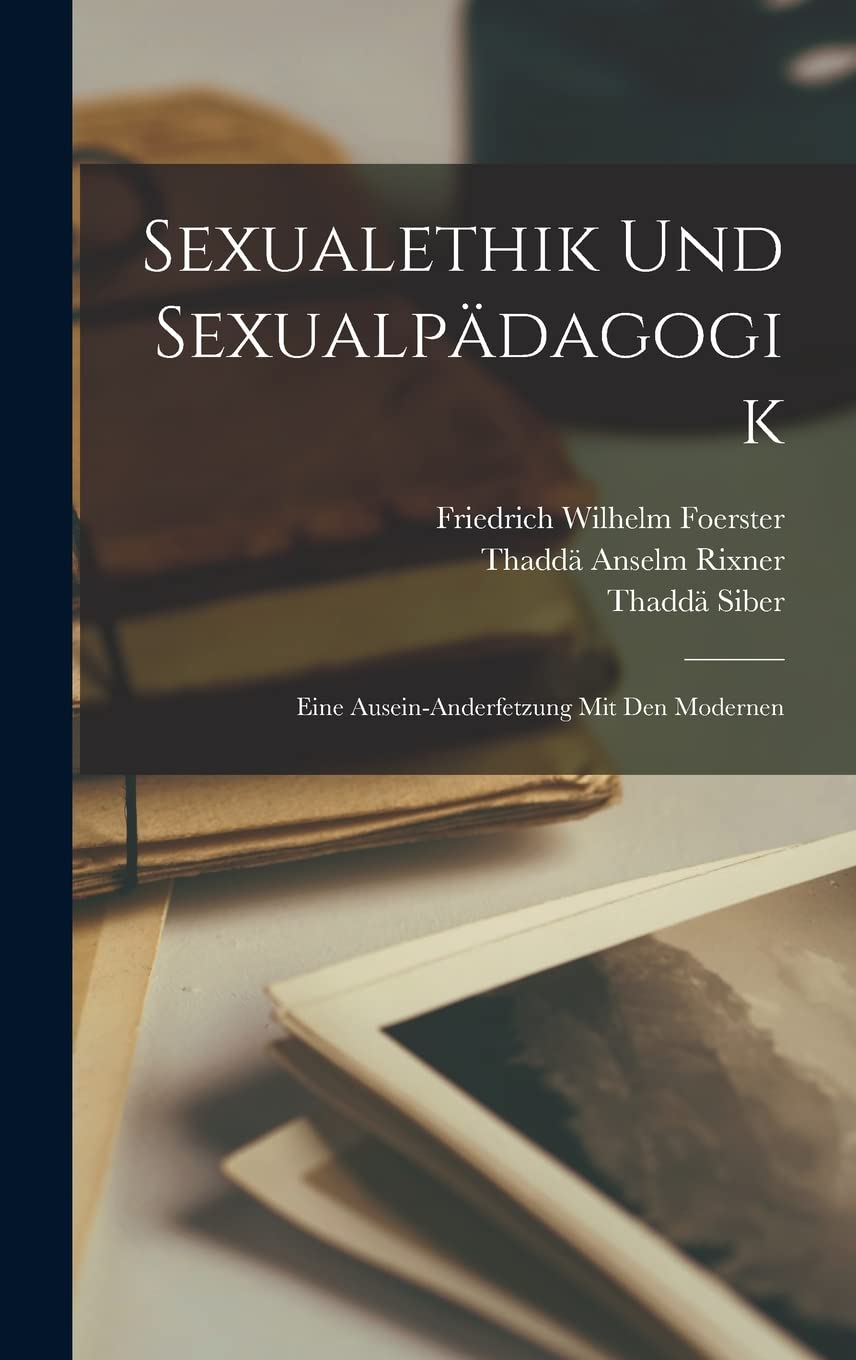 Sexualethik Und Sexualpädagogik: Eine Ausein-Anderfetzung Mit Den Modernen Arts & Music