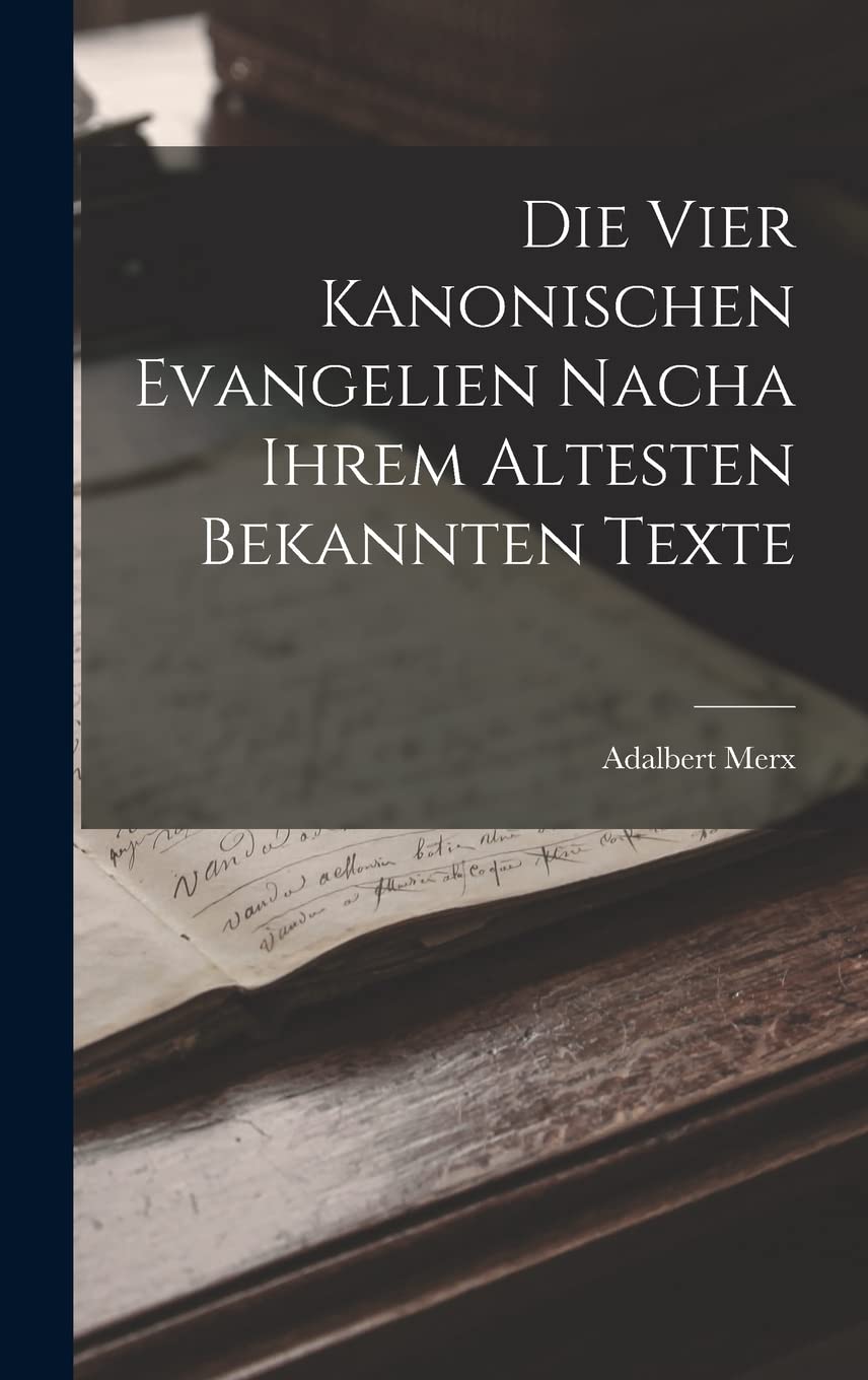 Die vier Kanonischen Evangelien nacha ihrem Altesten Bekannten Texte Poetry