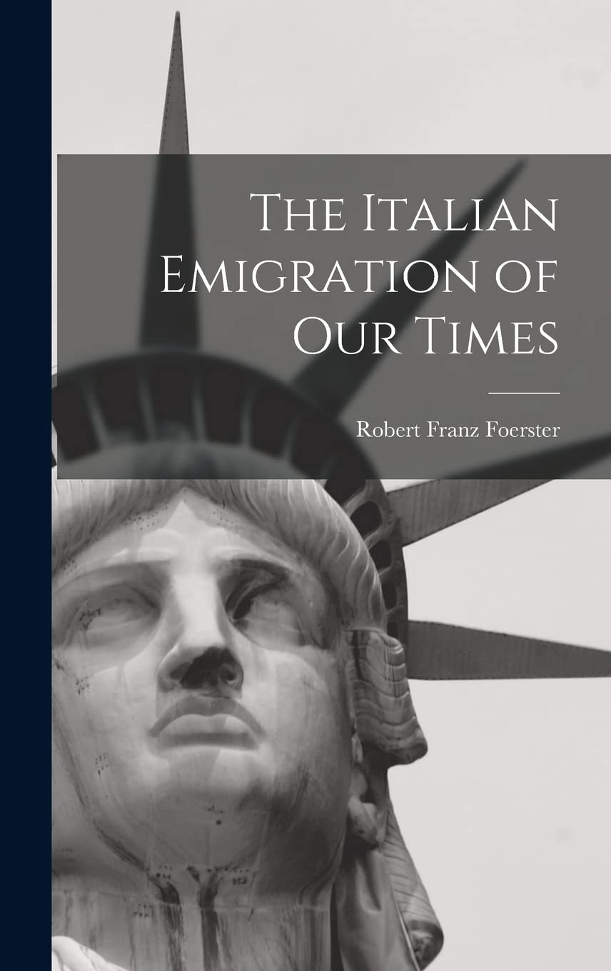 The Italian Emigration of Our Times book