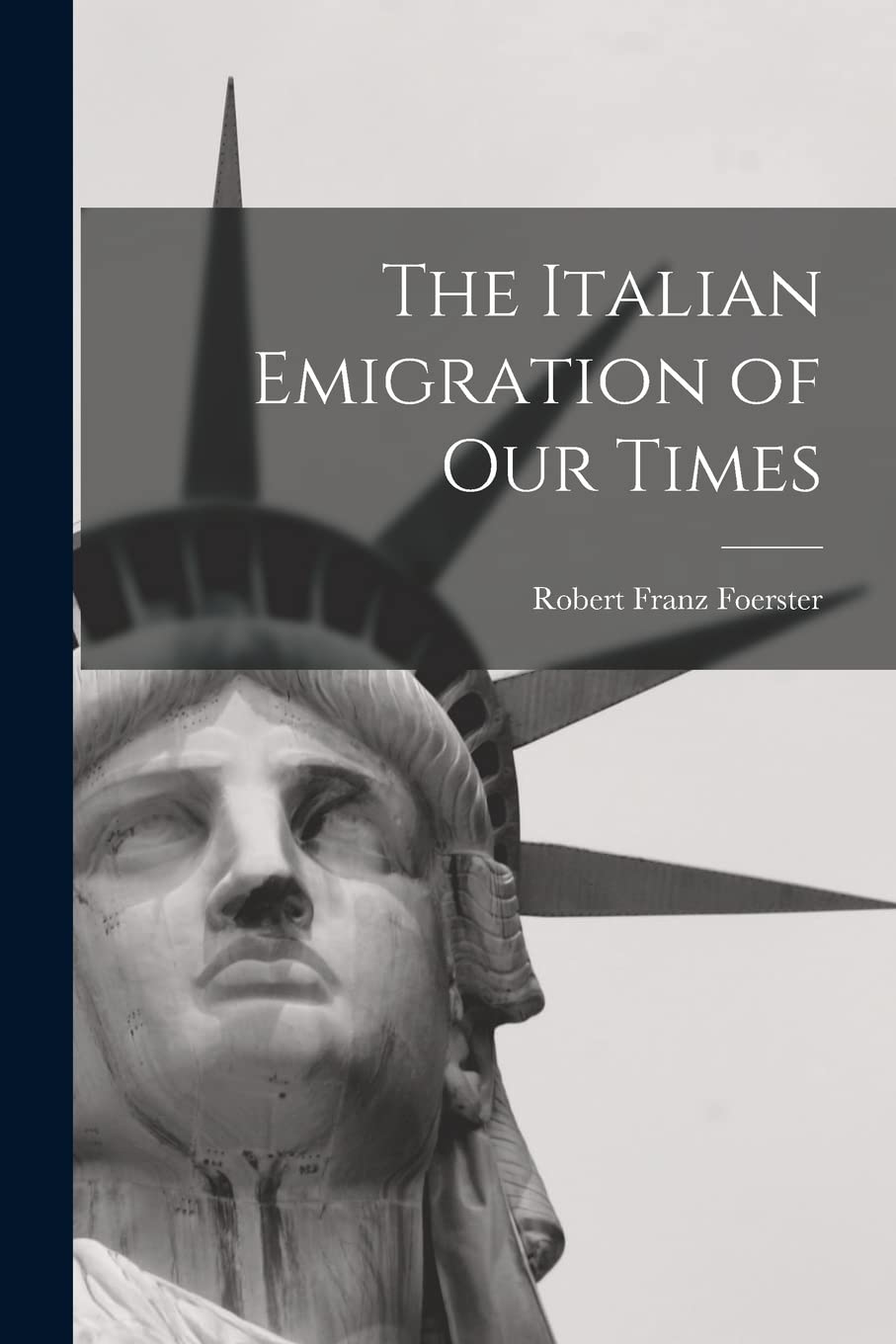 The Italian Emigration of Our Times Books