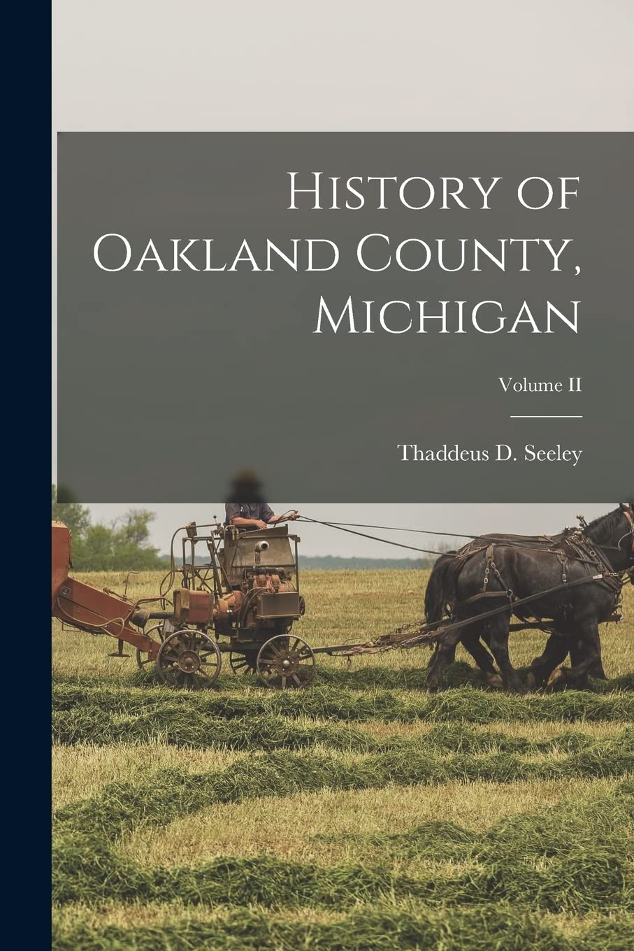 History of Oakland County, Michigan; Volume II Books