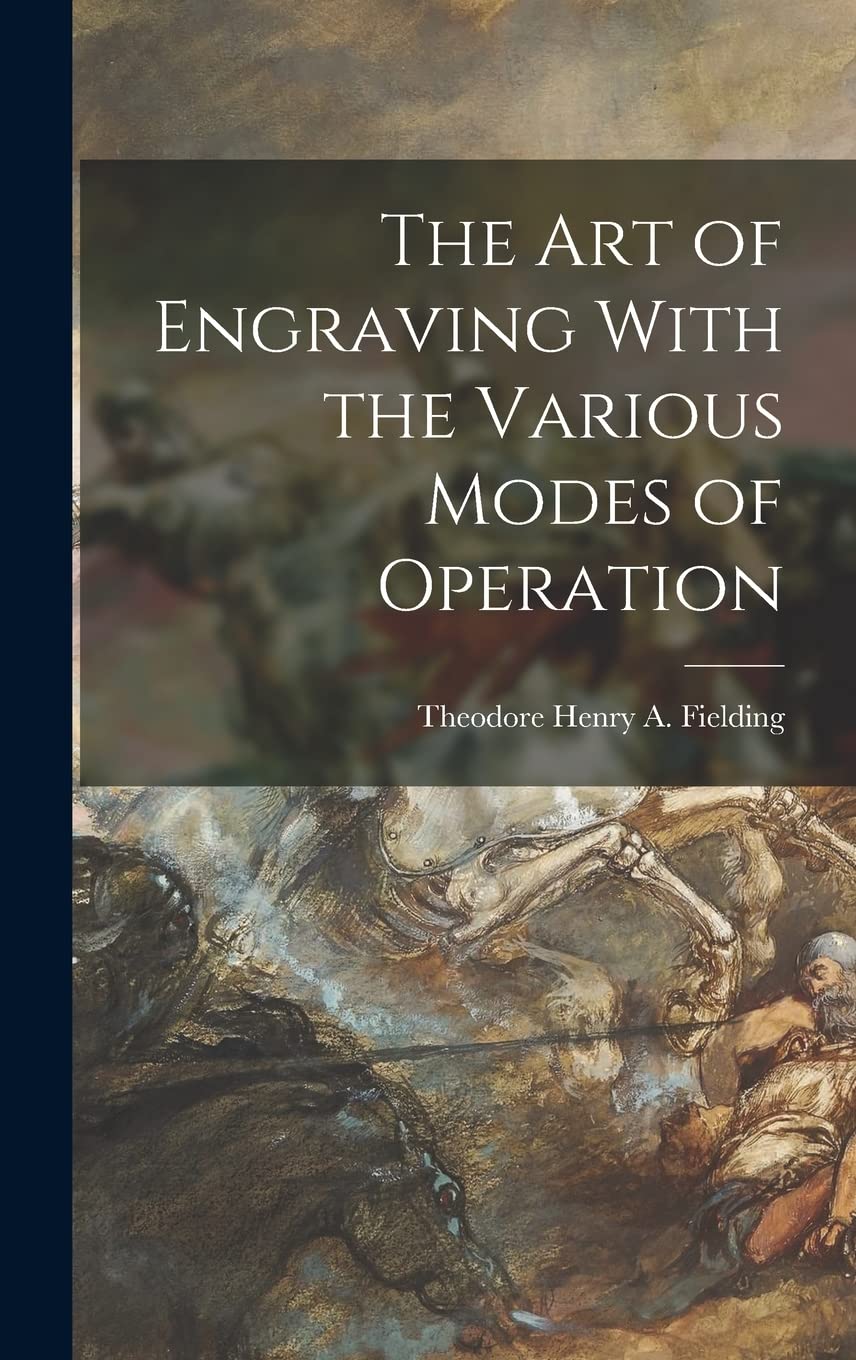 The Art of Engraving With the Various Modes of Operation Film, Art & Culture